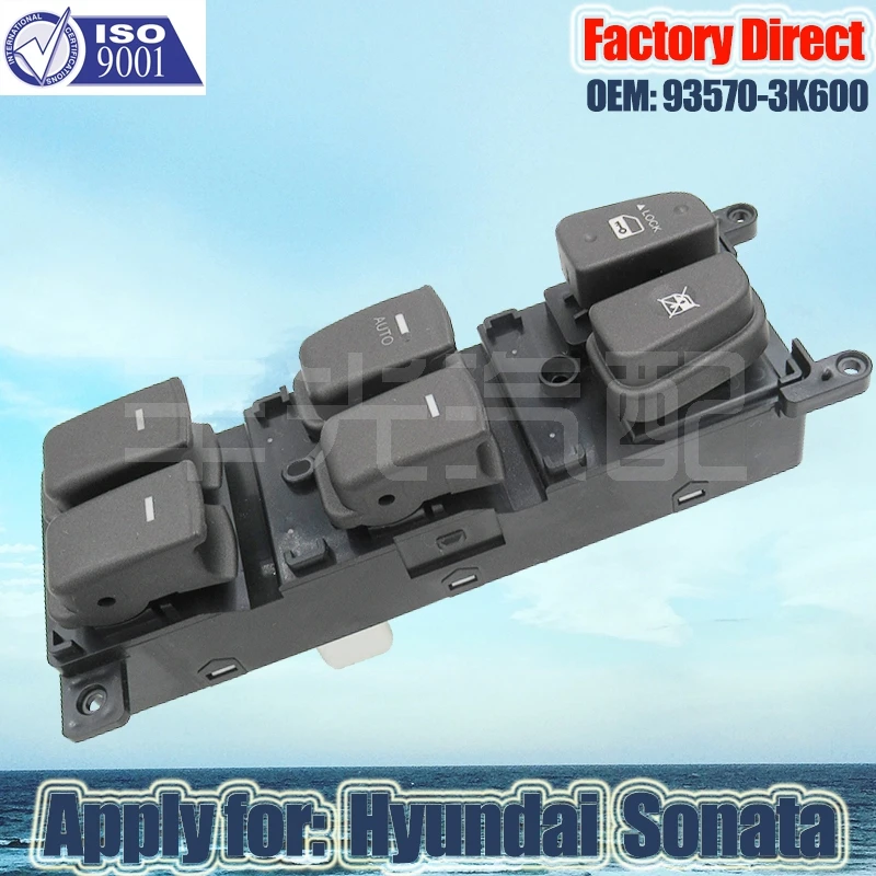 Factory Direct Auto Power Window Switch Apply for Hyundai Sonata Window Lifter Switch Left Driver Side Switch LHD 93570-3K600