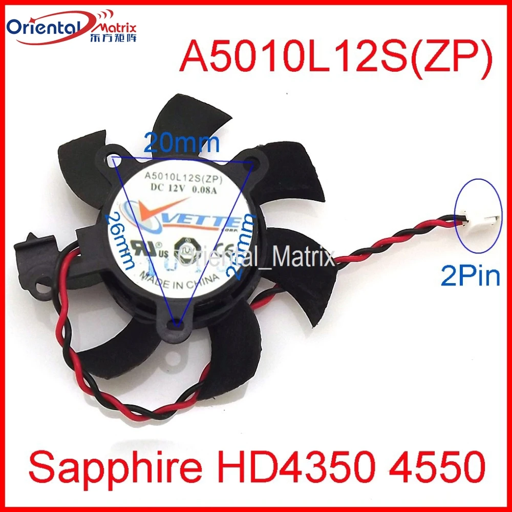 VETTE A5010L12S (ZP) 45mm 12V 0.08A 2Wire 2Pin GPU Fan For Sapphire HD4350 HD4550 Graphics Card Cooling Fan