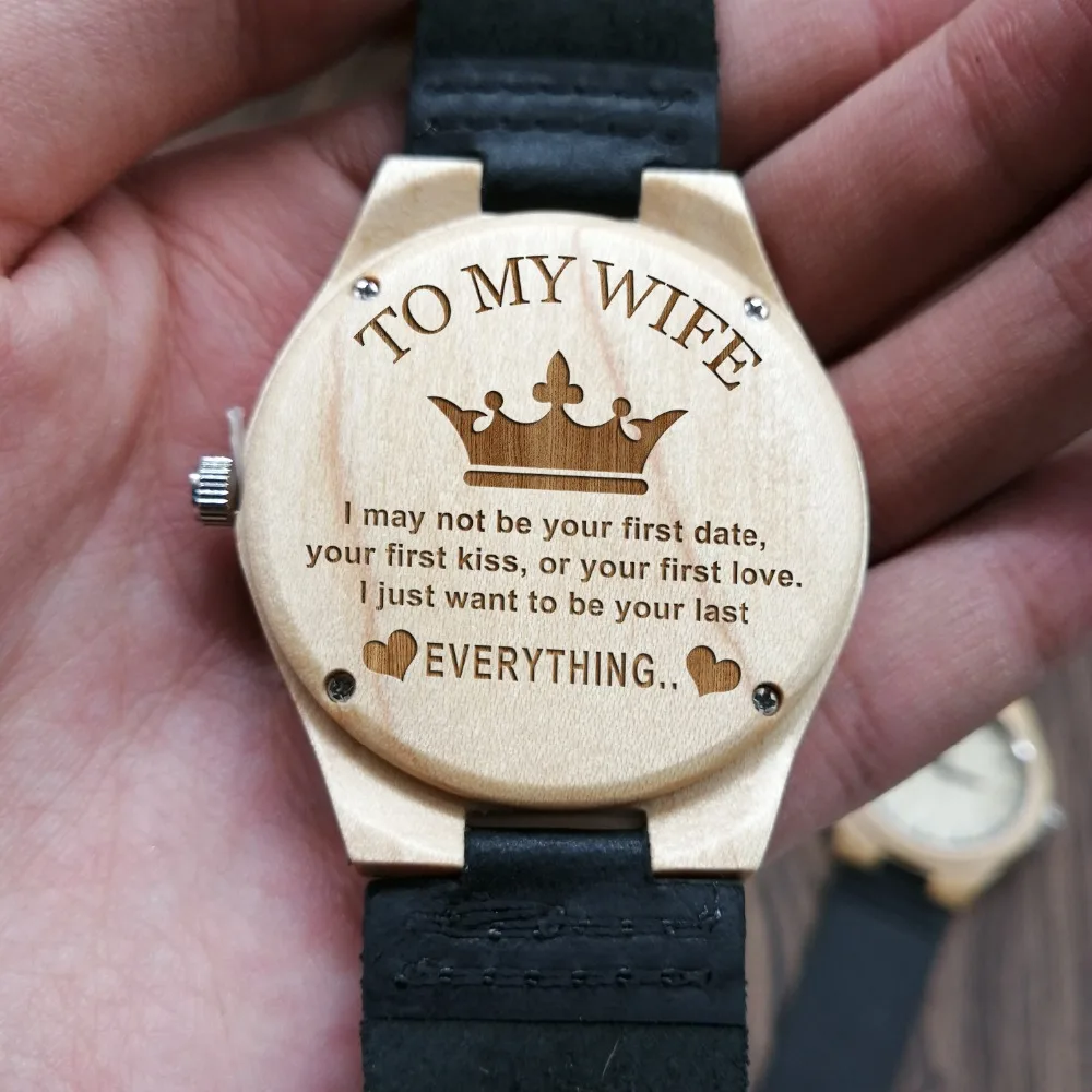 

ENGRAVED WOODEN WATCH TO MY WIFE I JUST WANT TO BE YOUR LAST EVERYTHING