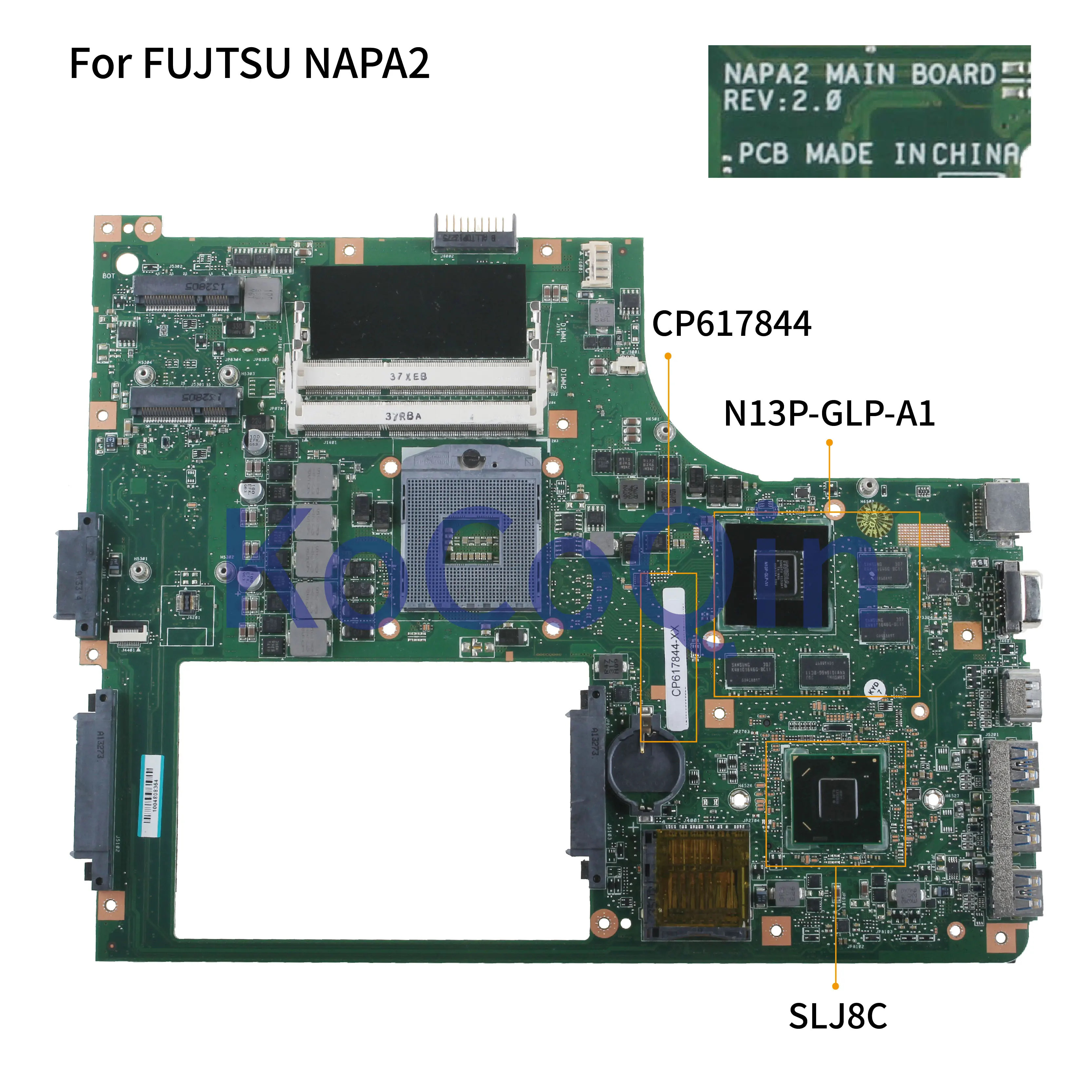 

Материнская плата KoCoQin для ноутбука FUJTSU CP617844-01 NAPA2, материнская плата SLJ8C N13P-GLP-A1 1G RAM