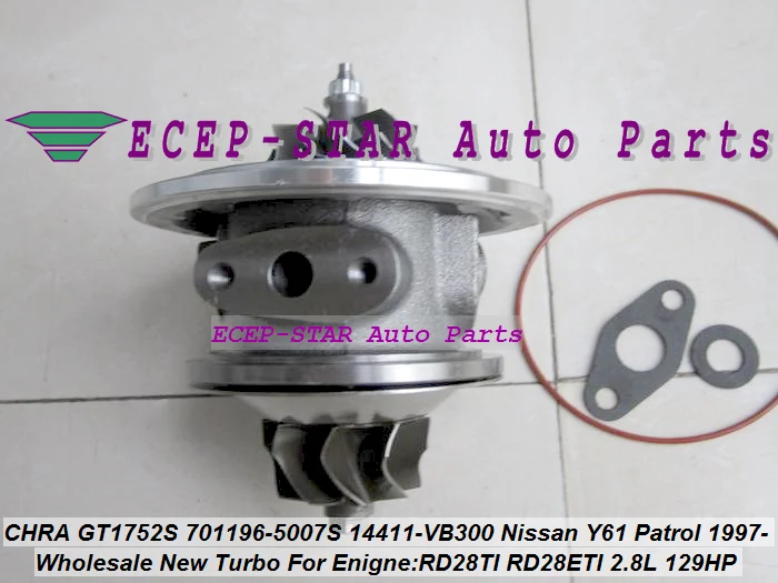 

TURBO Cartridge CHRA GT1752S 701196-0002 701196-0006 701196 Turbocharger For NISSAN Y61 Patrol 1997- RD28T RD28TI RD28ETI 2.8L