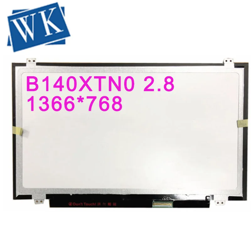 

B140XTN02.8 B140XTN02.3 B140XTN02.0 N140BGE-L43 N140BGE-LA2 N140BGE-L31 L41 LTN140AT20 B140XW03 LP140WH2 40 PIN