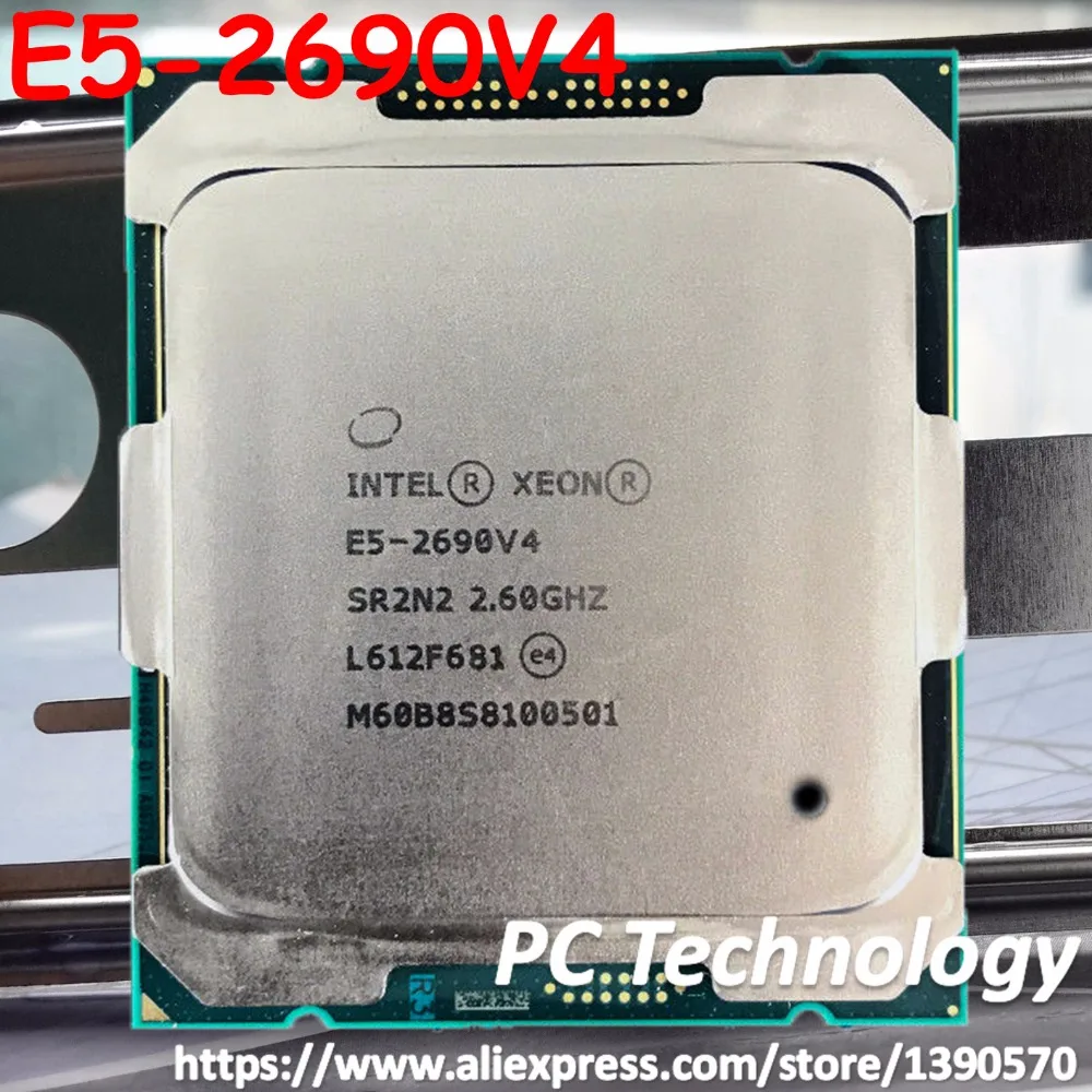 

Original Intel Xeon E5 2690V4 2.60GHZ 14-Core 35MB SmartCache E5-2690V4 E5 2690 V4 FCLGA2011 135W free shipping E5-2690 V4