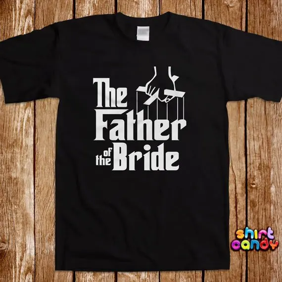 Fashion New Top Tees Tshirts  New Summer Fashion Men Tee The Father of the Bride T shirt Funny Wedding Party Bachelor Stag Tee G