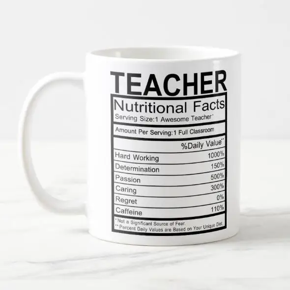 Hot Novelty Funny Teacher Gifts Teacher Nutritional Facts Label Coffee Mug Tea Cup New Teachers Nutrition Facts Geek Quirky Gift