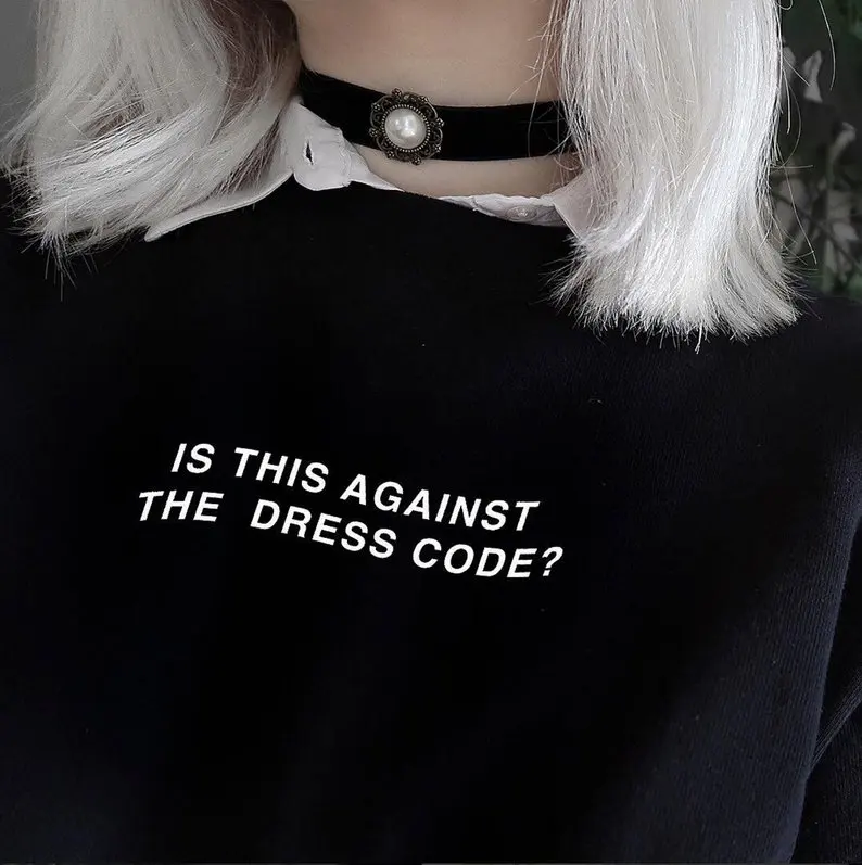 

Skuggnas Is This Against The Dress Code Sweatshirt Aesthetic Clothing Tumblr Sweatshirt Grunge Jumper Tumblr Clothing drop ship