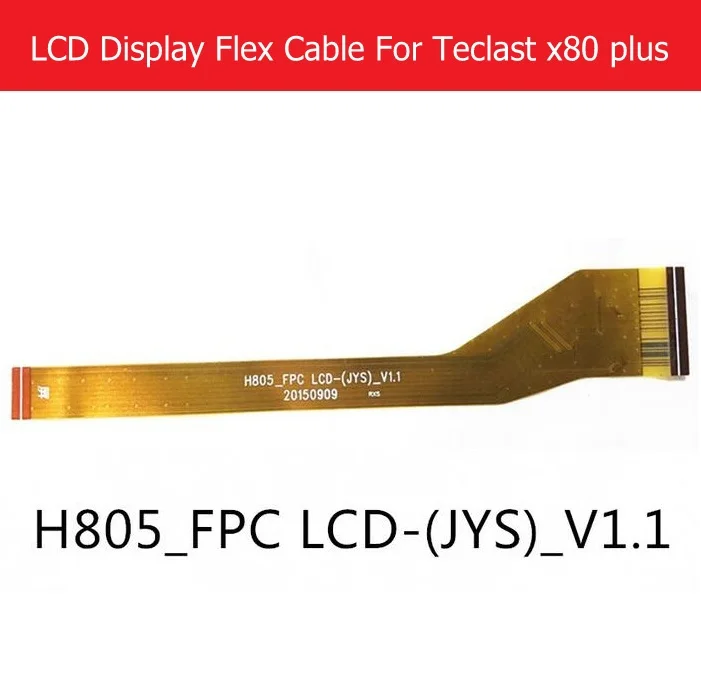 100% ของแท้จอLCD Flex CableสำหรับTeclast X80 Plus 8.0 "จอแสดงผลLCD PCB Flex H805_fpc Lcd-(Jys) _ V1.1 เปลี่ยน