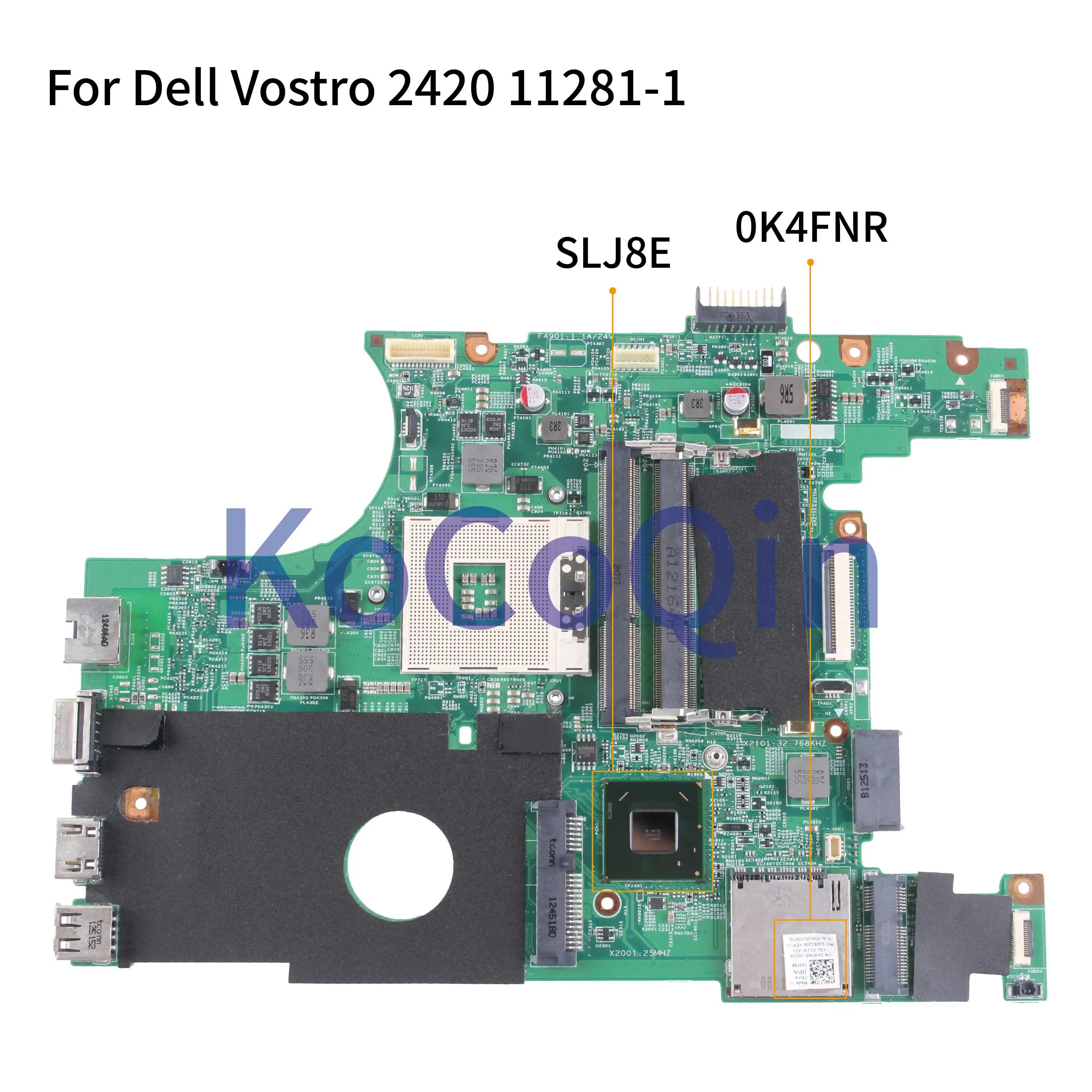 

KoCoQin Laptop motherboard For Dell Vostro 2420 V2420 3420 Mainboard CN-0K4FNR 0K4FNR 11281-1 SLJ8E