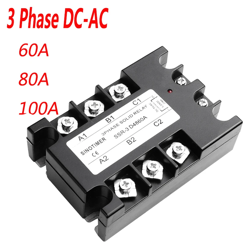 3 Phase Solid State Relay 80DA AC Output 3-32V DC to 30-480V AC 60A 100A Module Switch Relay relais DC-AC D4860A SINOTIMER