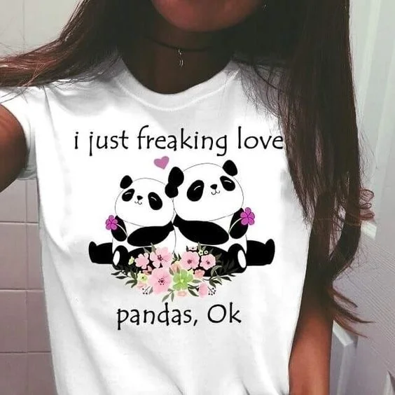 

sunfiz YF I Just Freaking Love Pandas OK T-Shirt Women Tumblr Fashion Cute White Tee Shirts For Panda Lovers