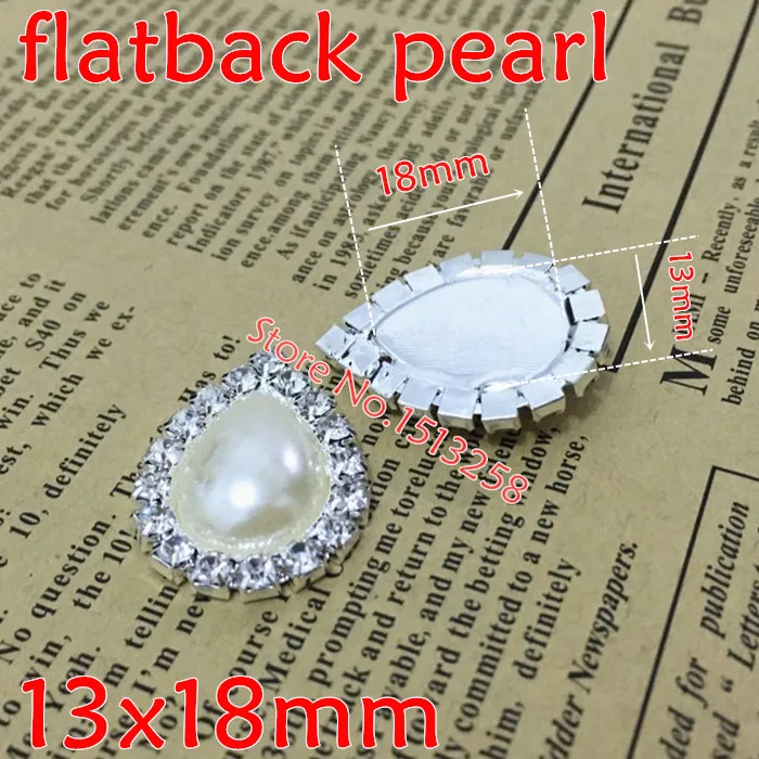 100Pcs/Lot 13X18MM White Color Pear Shape Flatback Pearl with Rhinestones For wedding dress decoration,garment use,Bags,Shoes