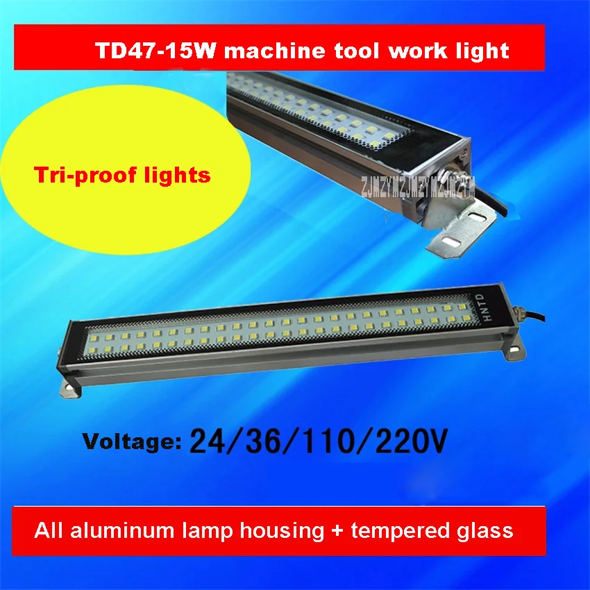 

10PCS/LOT TD47-15W Machine Tool Work Light Workshop Plant Lighting Waterproof Explosion-proof Tri-Proof Light 24V/36V/110V/220V