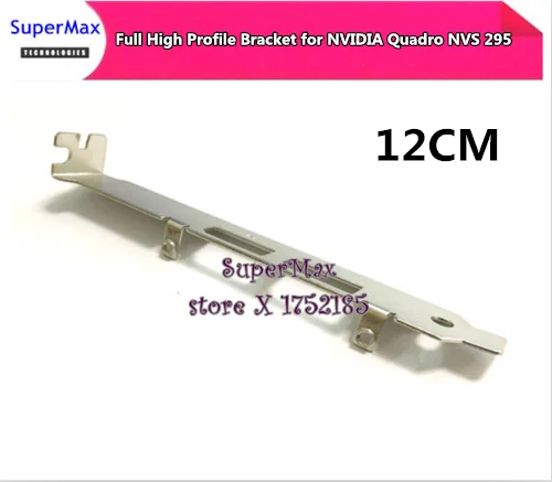 Original  Dual DP slot Full High Profile Bracket for NVIDIA Quadro NVS 295 Video Graphics Card with Screw