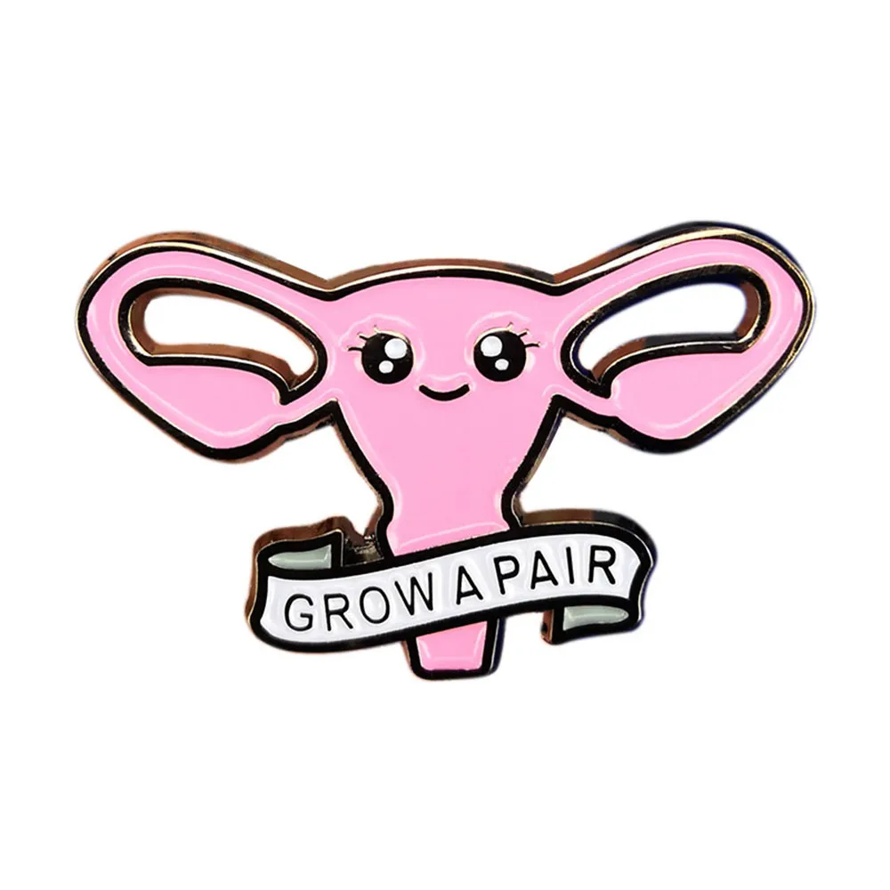 Grow a Pair Ovaries Woemen Pin Feminist Brooches Femninism Uterus Balls Courage Brooches