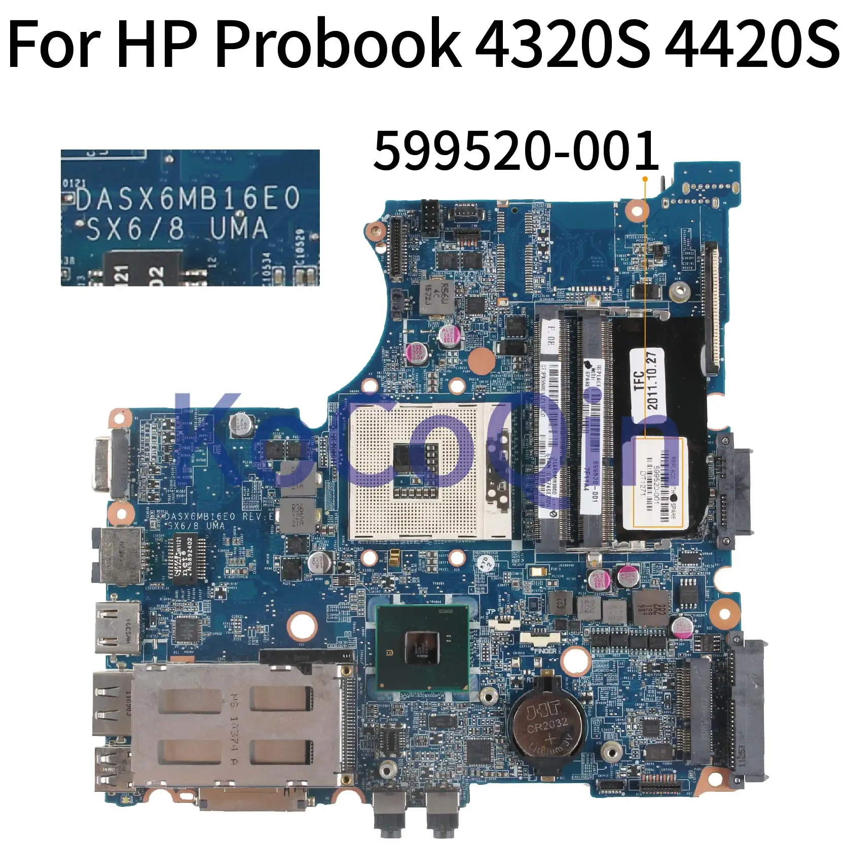 

KoCoQin Laptop motherboard For HP Probook 4320S 4321S 4420S HM57 Mainboard 599520-001 599520-001 DASX6MB16E0 DDR3