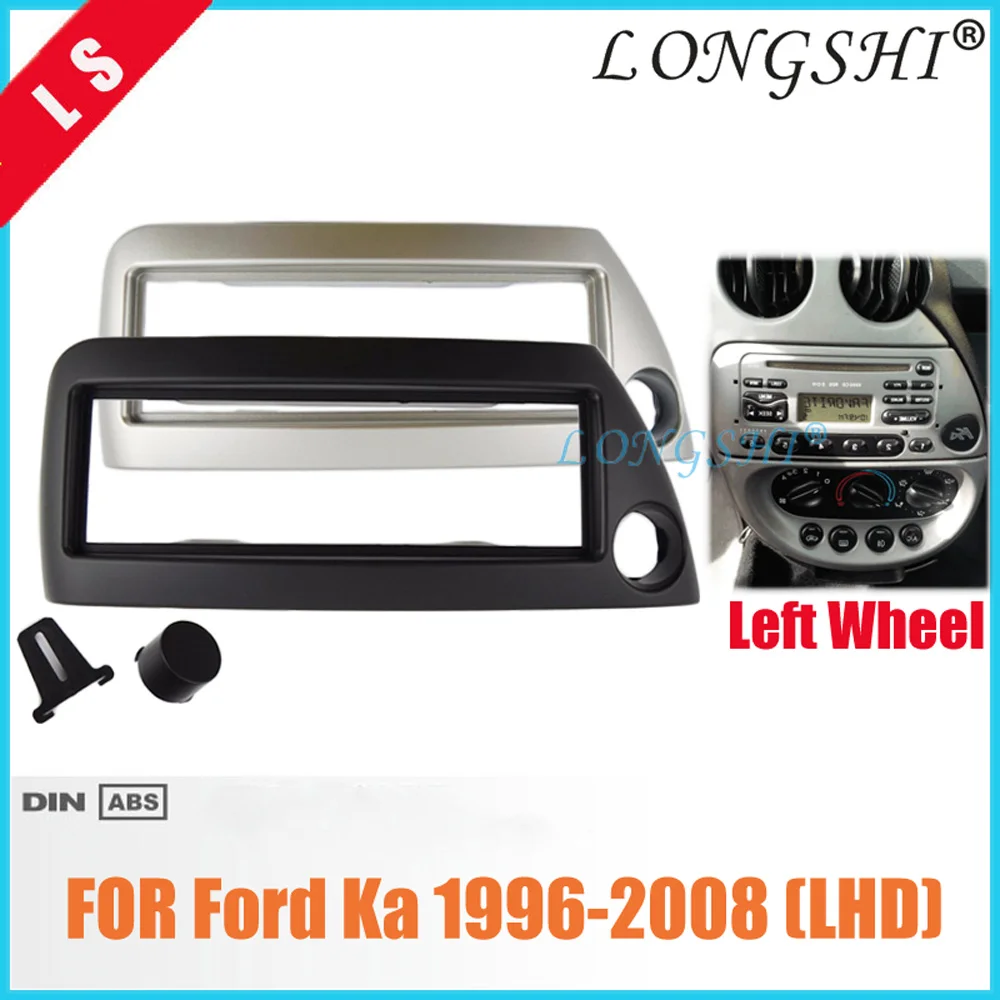 LONGSHI 1 Din Car Radio Fascia for FORD Ka 1996-2008 (Right /Left Wheel) Stereo Fascia Dash CD Trim Installation Kit 1din