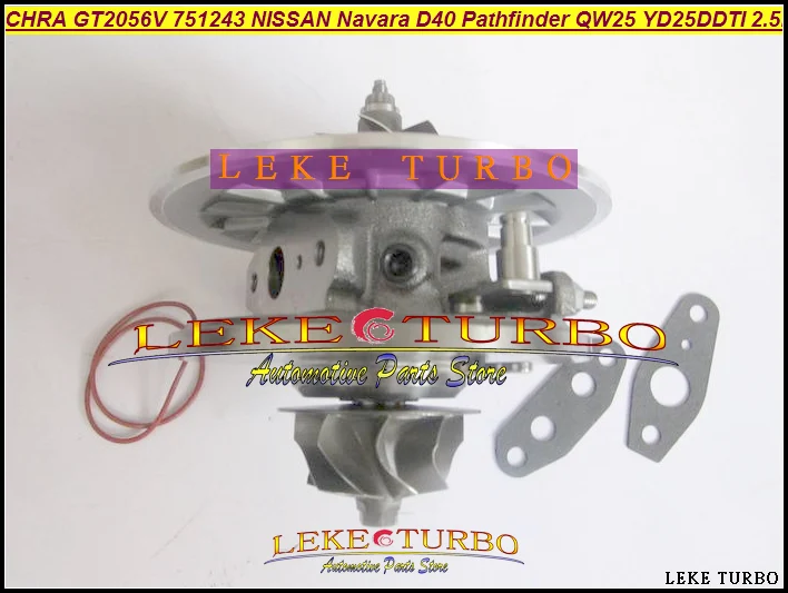 Turbo cartridge CHRA GT2056V 751243-5002S 751243 14411-EB300 Turbocharger For NISSAN Navara D40 Pathfinder QW25 05 YD25DDTi 2.5L