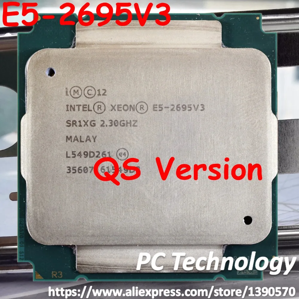 E5 2695 V3 Original Intel Xeon QS Version E5-2695V3 2.3GHZ 35M 14CORES 22NM E5-2695 V3 LGA2011 120W Processor E5 2695V3