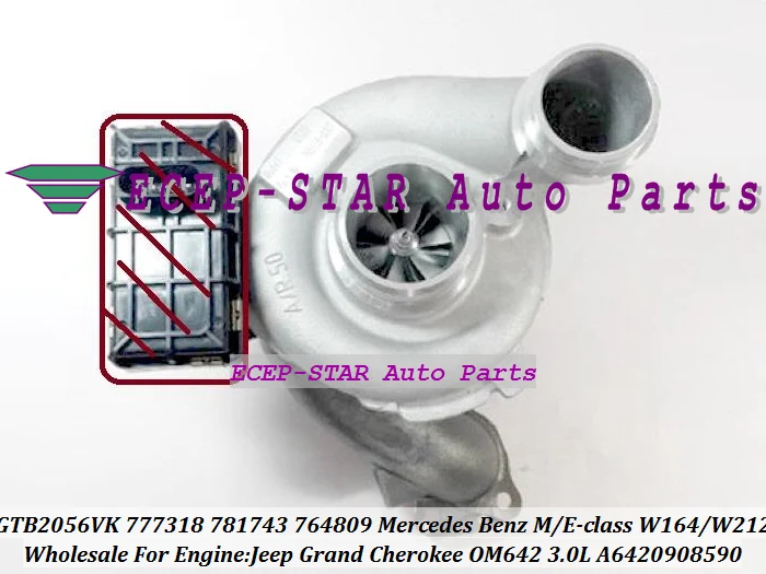 

GTB2056VK 781743 781743-5001S 781743-5003S A6420901680 Для Mercedes Benz Sprinter II 219 CDI 319 419 519 E300 Blue E OM642 3.0L