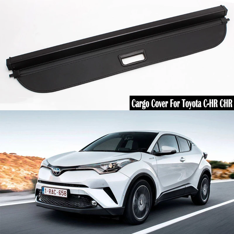 

Rear Cargo Cover For Toyota C-HR CHR 2017 2018 2019 privacy Trunk Screen Security Shield shade Auto Accessories