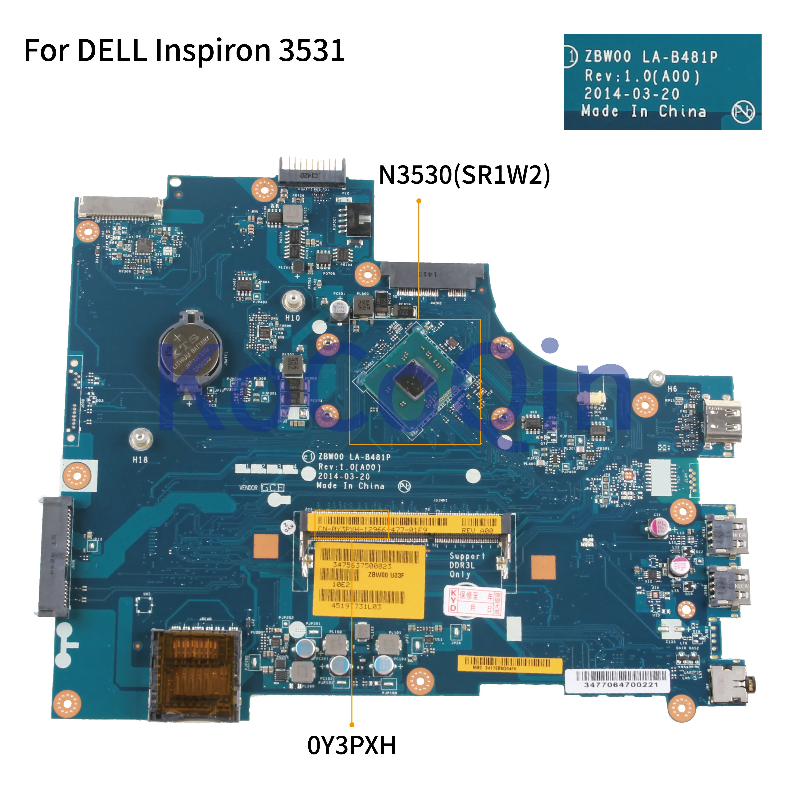 

KoCoQin Laptop Motherboard For Dell inspiron 15 3531 Mainboard 0Y3PXH CN-0Y3PXH ZBW00 LA-B481P CPU N3530 SR1W2