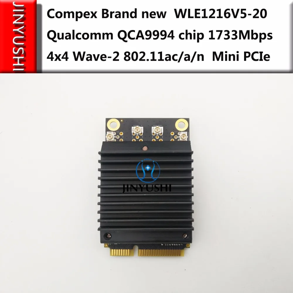 JINYUSHI For Brand new Compex WLE1216V5-20 Qualcomm QCA9994 1733Mbps 4x4 Wave-2 802.11ac/a/n Mini PCIe modem QCA9984