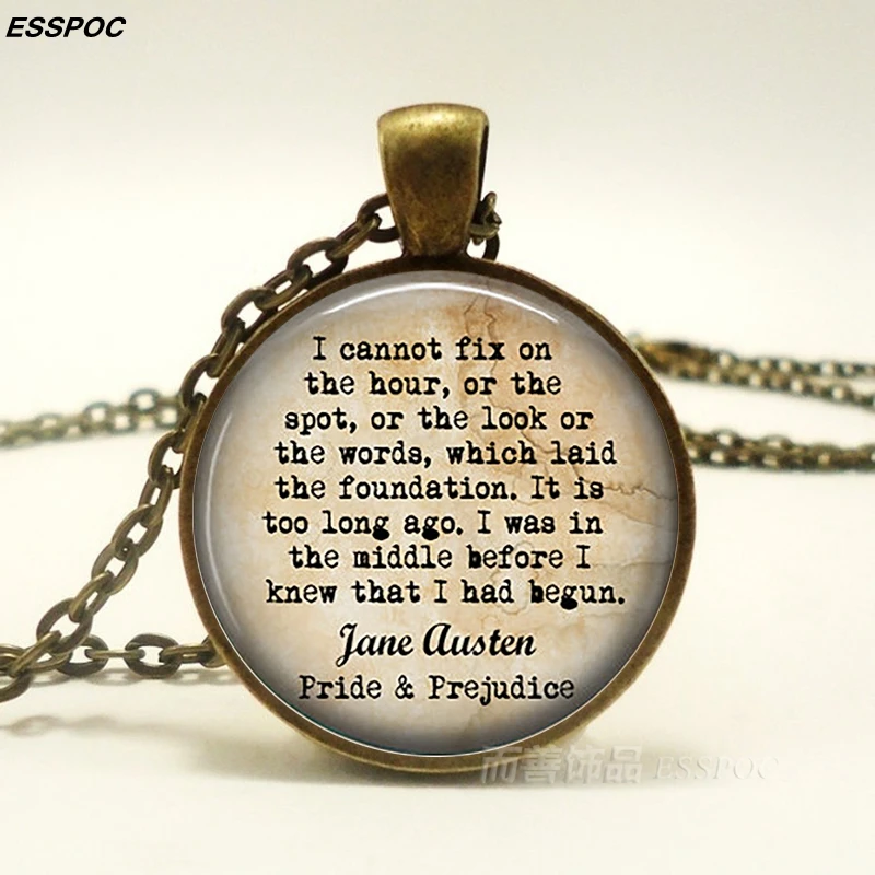Jane Austin Quote Pendant Pride and Prejudice Glass Cabochon Quote Bronze Chain Necklace Vintage Jewelry for Women Lovers Gift