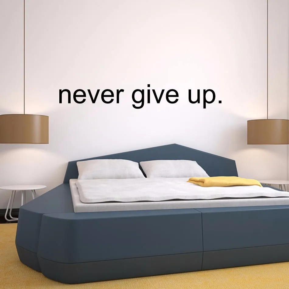 Never Give Up art wall stickers home decoration Vinyl Inspirational quote decal Over the Door stickers Free shipping