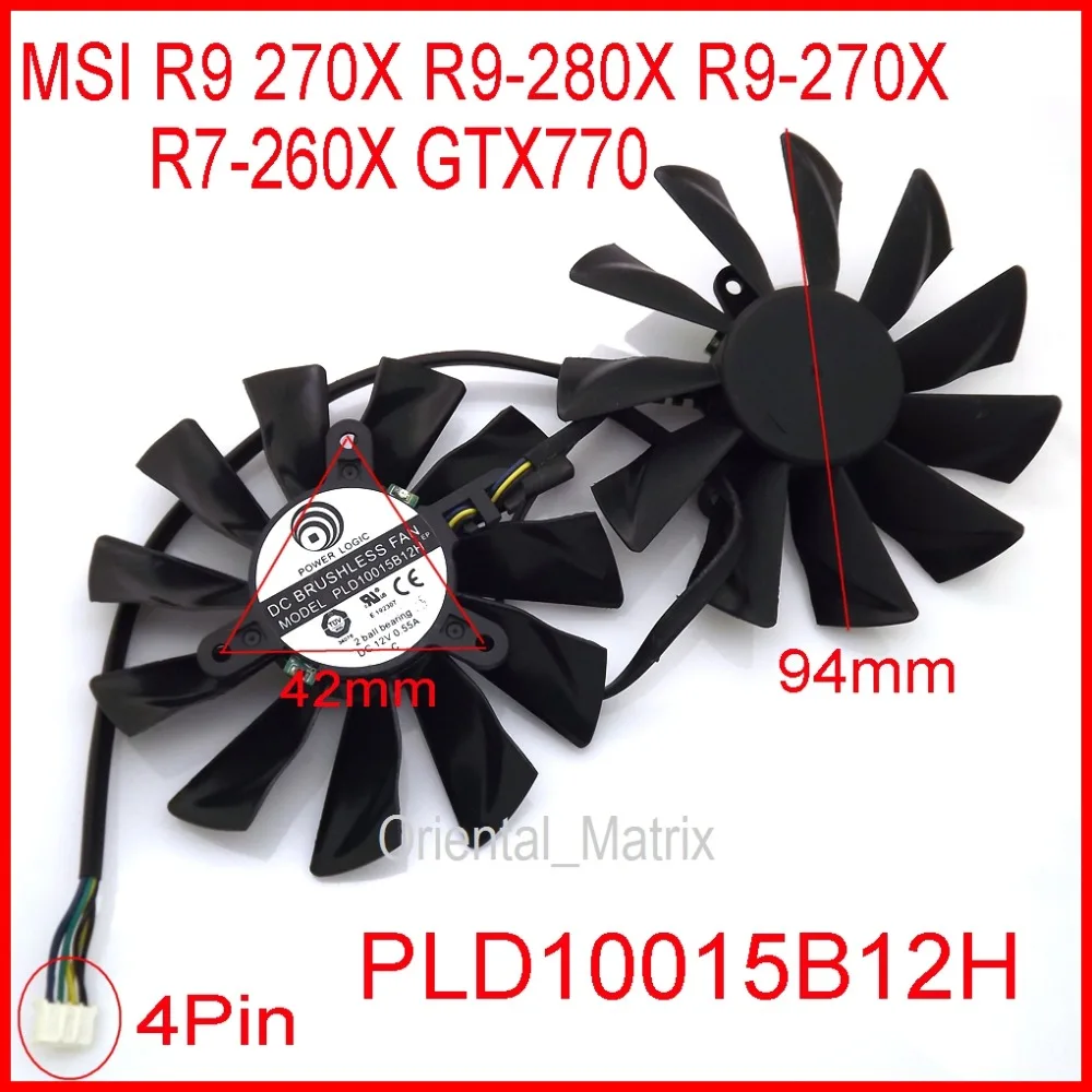 

PLD10015B12H DC 12V 0.55A 94mm VGA Fan For MSI GTX680 R9-280X R9-270X R7-260X GTX770 Graphics Dual Cooling Fan 4Pin 4Wire