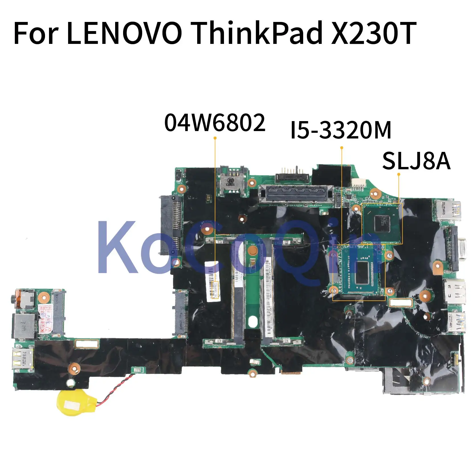 

KoCoQin Laptop motherboard For LENOVO ThinkPad X230T I5-3320M Mainboard 11297-1 04W6802 04Y2036 04W6716 SR0MY SLJ8A