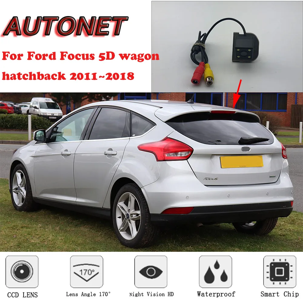 

AUTONET Backup Rear View camera For Ford Focus 5D wagon hatchback 2011~2018 Night Vision/parking Camera or Bracket