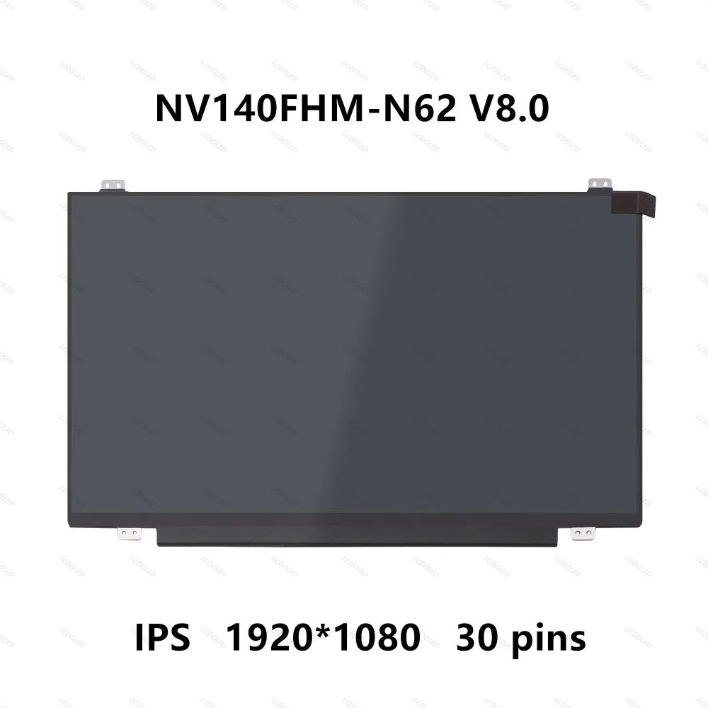 

LCD LED Screen Display Panel Matrix 1920X1080 FRU 00NY446 NV140FHM-N62 V8.0 HB140FH1-301 NV140FHM-N62 NV140FHM-N49 NV140FHM-N48