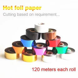 Foils Hot Stamping Paper Leather Hot Stamping 120 Meters According To Customer's Arbitrary Cutting Width