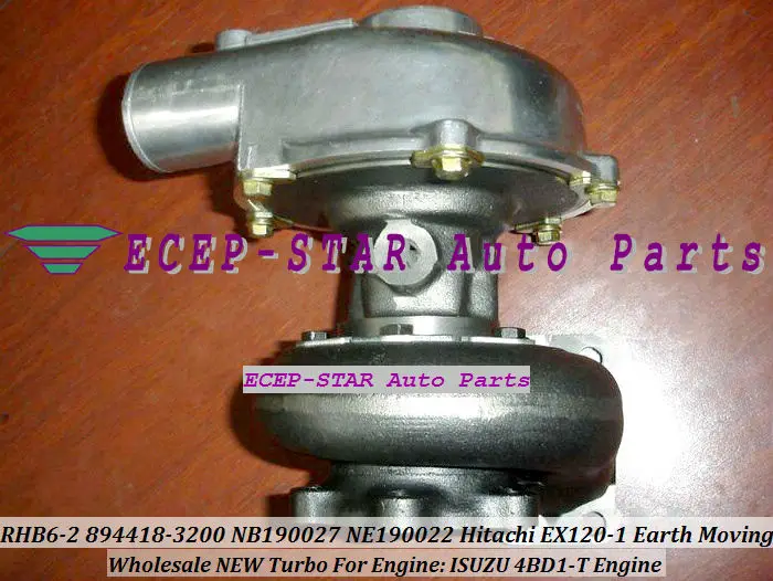 RHB6 894418-3200 NB190027 NE190022 CI38 CI53 Turbo Turbocharger For HITACHI EX120 EX120-1 Excavator For ISUZU 4BD1 4BD1-T Engine