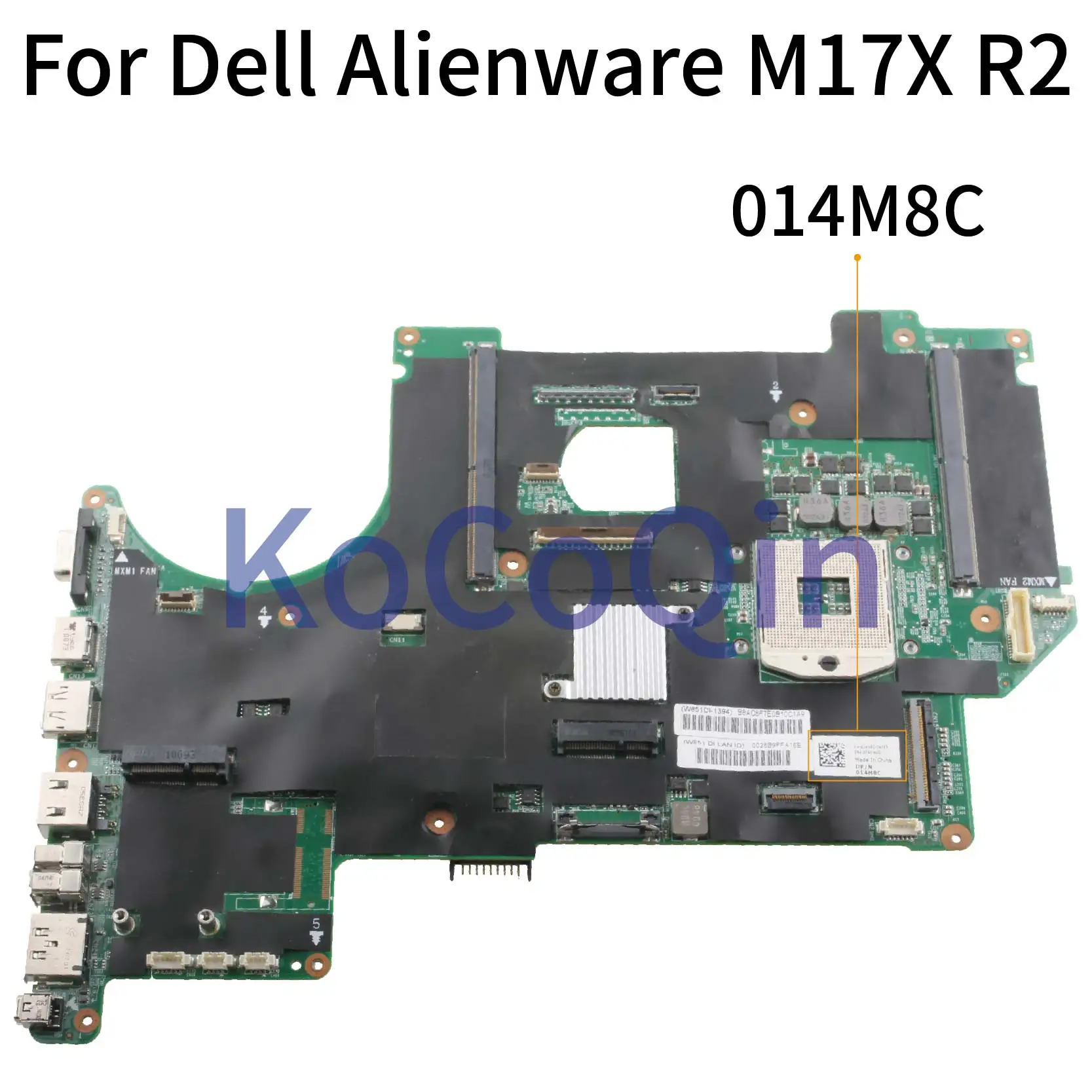 KoCoQin Laptop motherboard For Dell Alienware M17X R2 S989 Mainboard CN-014M8C 014M8C tested