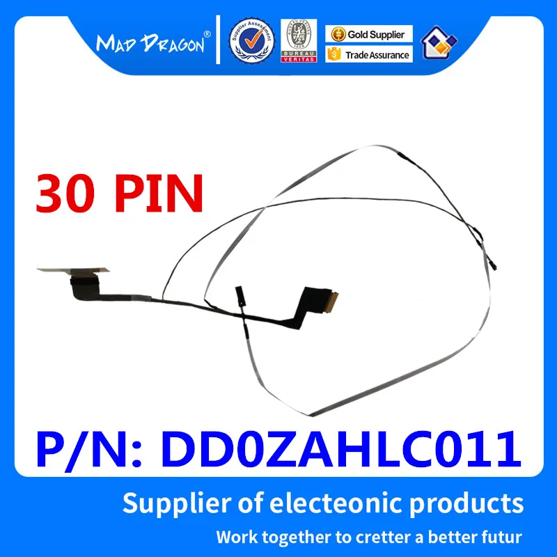 MAD DRAGON Brand laptop new EDP LVDS Lcd Cable for ZAH LVDS TOUCH CABLE DD0ZAHLC011 30 pin