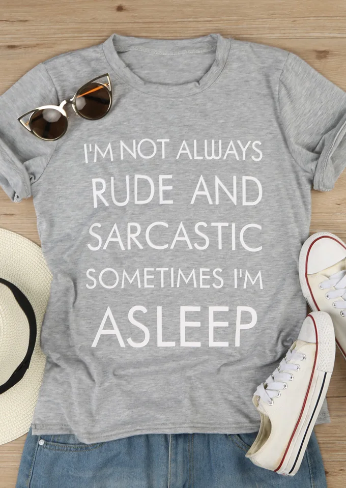 Skuggnas I'm Not Always Rude And Sarcastic T-Shirt sarcasm 90s fashion women tee shirt Harajuku aesthetic tumblr tops