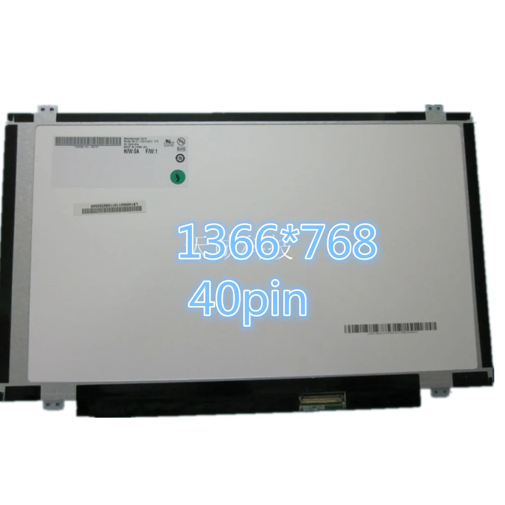 14,0'' SLIM 40PINS DISPLAY 1366*768 B140XTN02.3 HB140WX1-300 B140XW03 V.0 LP140WH2 TLN1/N2/SA N140BGE-L42 L32 L41 L31 L33 LB2