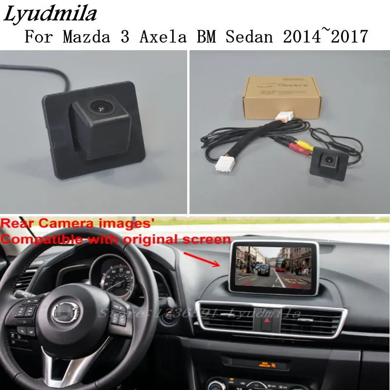 LYUDMILA For Mazda 3 Mazda3 Axela BM Sedan 2014~2018 / Car Rear View Reverse Camera Sets / RCA & Original Screen Compatible