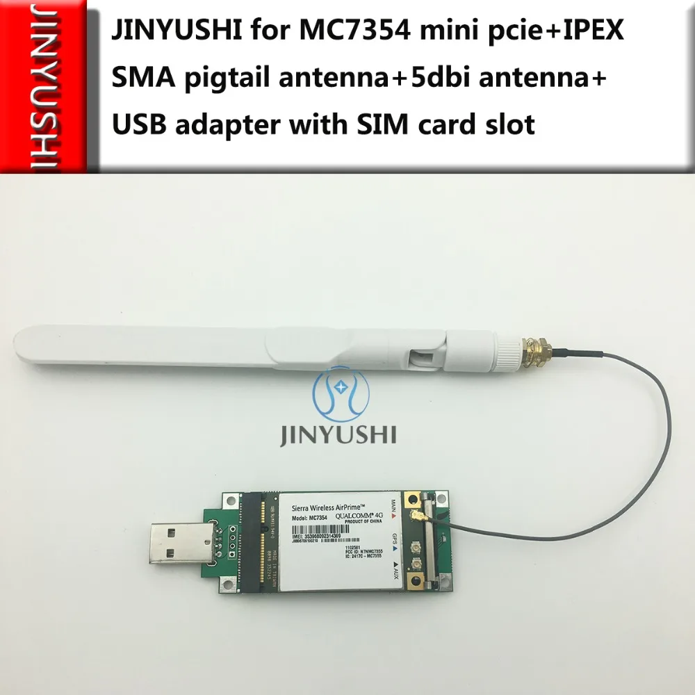 

JINYUSHI For MC7354 mini pcie+IPEX SMA pigtail antenna+5dbi antenna+USB adapter with SIM card slot 4G LTE HSDPA UMTS WCDMA