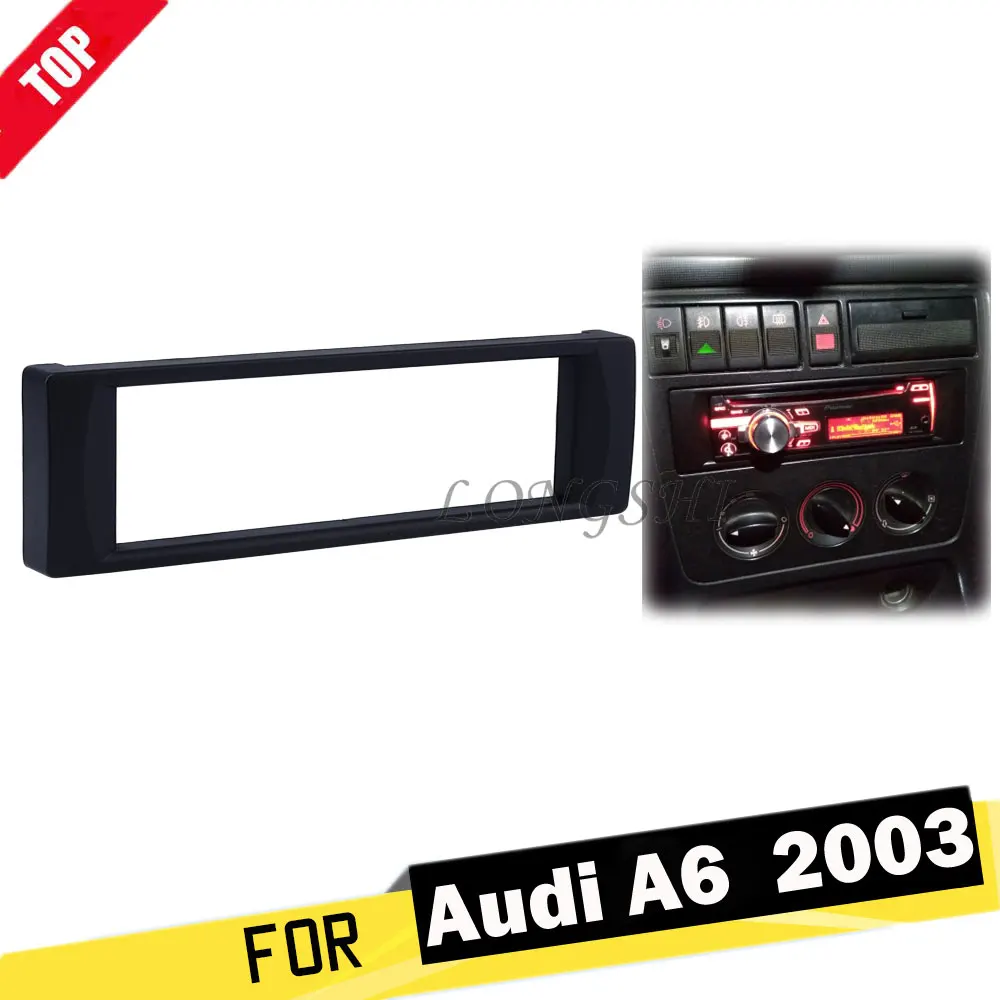 LONGHSI 1Din Car Radio Fascia Autostereo Panel Refit Kit Stereo Player Trim Installation Frame For 2003 Audi A6