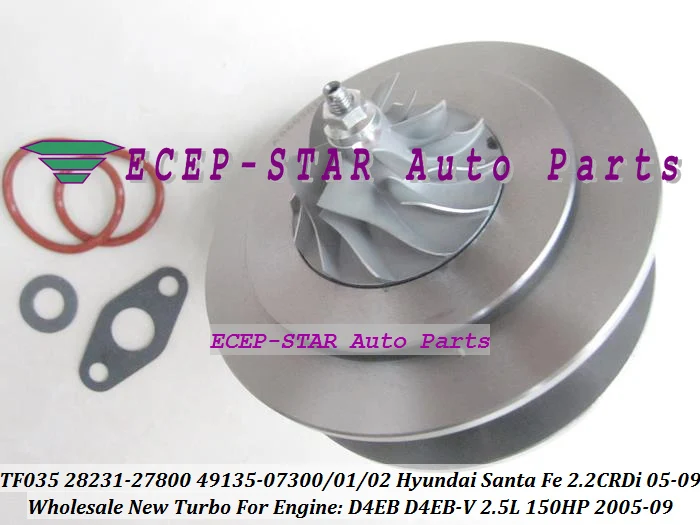 Turbo Cartridge CHRA TF035 28231-27800 49135-07301 49135-07100 2823127800 For HYUNDAI Santa Fe 05-09 D4EB D4EB-V 2.2L CRDi 150HP