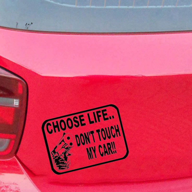 Choose Life Don't Touch My Car Gun Styling Car Truck Window Personality Auto Parts Motorcycle Helmet Vinyl Sticker