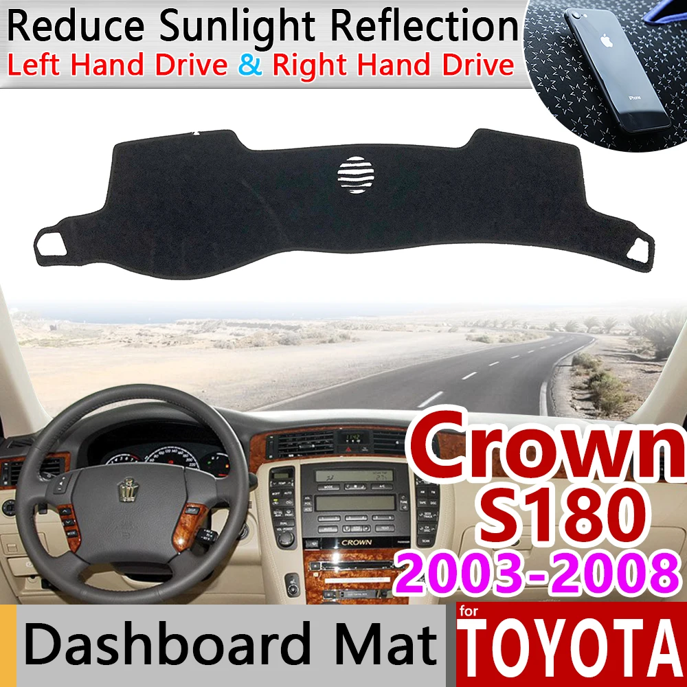 for Toyota Crown Royal S180 2003~2008 Anti-Slip Mat Dashboard Cover Pad Sunshade Dashmat Carpet Accessories 2004 2005 2006 2007