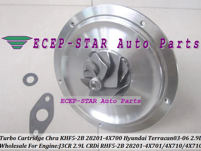 

Turbo Cartridge CHRA RHF5 KHF5-2B 28201-4X700 28201-4X701 28201-4X710 282014X700 For HYUNDAI Terracan 2003-06 J3CR J3 2.9L CRDI