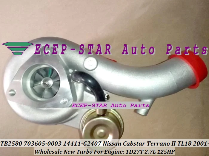 TB2580 703605-0003 703605-0001 703605 14411-G2407 Turbo Turbocharger For Nissan Cabstar Terrano II TL18 2001- TD27T TD27TD 2.7L