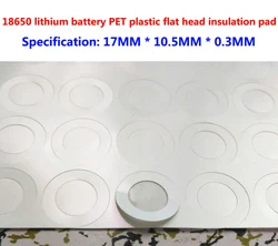 100pcs/lot 18650 lithium battery PET plastic positive electrode hollow head insulation pad original gasket