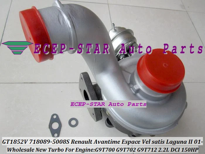 

Турбокомпрессор GT1852V 718089-5008S 718089 подходит для Renault Avantime Espace Vel satis Laguna II G9T700 2.2L DCI 150HP