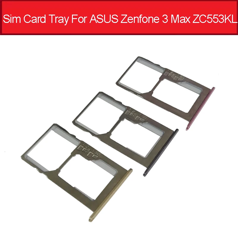 Genuine Sim Card Tray Slot For Asus Zenfone 3 Max ZC553KL SIM  Card Adapter Holder Replacement Parts