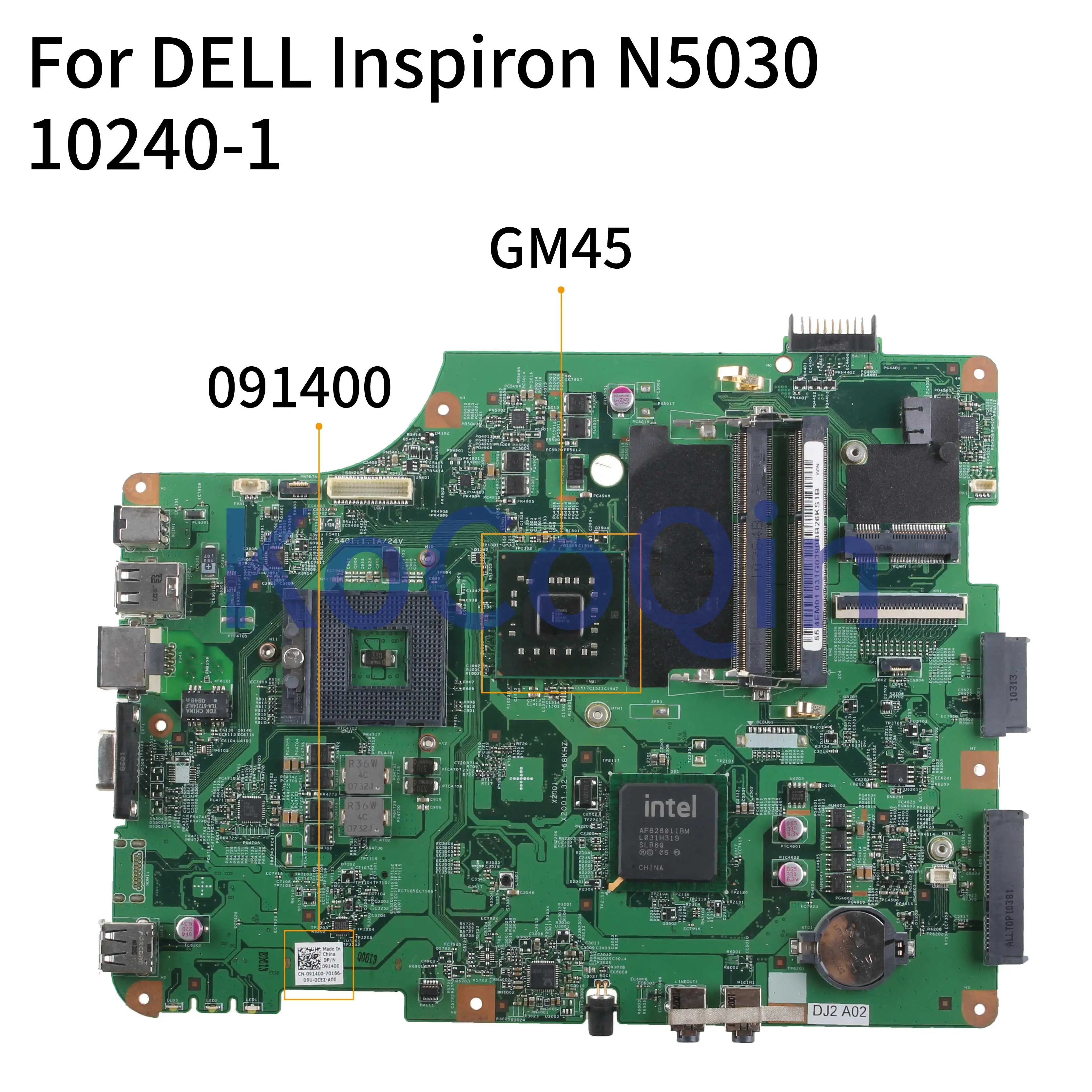 

KoCoQin Laptop Motherboard For DELL Inspiron 15R N5030 5030-1596 GM45 Mainboard CN-091400 091400 10240-1 48.4EM24.011